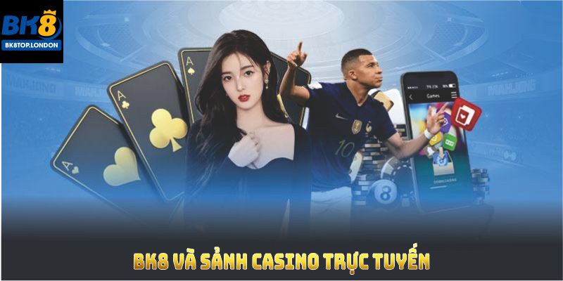 bk8-va-casino-truc-tuyen