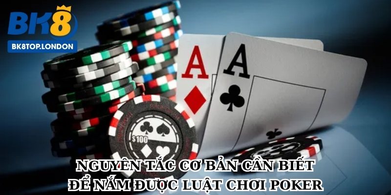 luat-choi-poker-nguyen-tac-co-ban